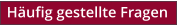Hufig gestellte Fragen